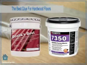 The Best Glue For Hardwood Floors Reviews