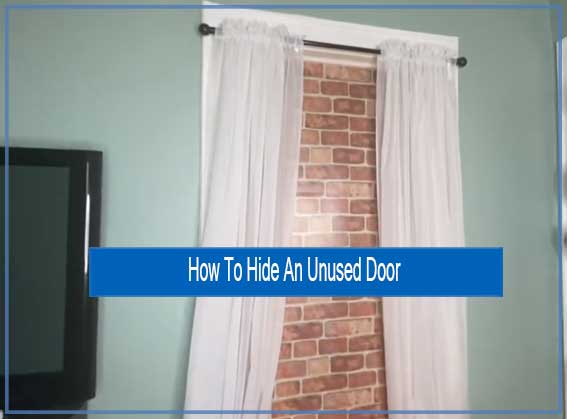How To Hide An Unused Door | 7 Creative Ways